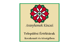Aranyhomok Kincsei Települési Értéktárak Kecskemét és térségében